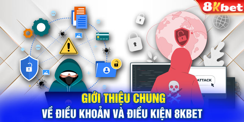 Giới thiệu chung về điều khoản và điều kiện 8KBET